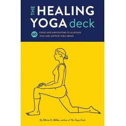 NEW The Healing Yoga Deck: 60 Poses and Meditations to Alleviate Pain and Support Well-Being (Deck of Cards with Yoga Poses for Healing, Yoga for Health and Wellness, Meditation and Exercises for Pain Relief)