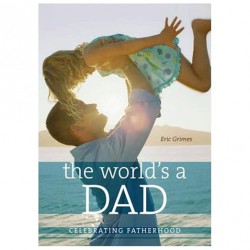NEW The World's a Dad: Celebrating Fatherhood