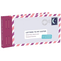 NEW Letters to My Sister: Write Now. Read Later. Treasure Forever. (My Sister Gifts, Open When Letters for Sisters, Gifts for Sisters): Write Now. Read Later. Treasure Forever.