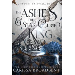 NEW The Ashes and the Star-Cursed King